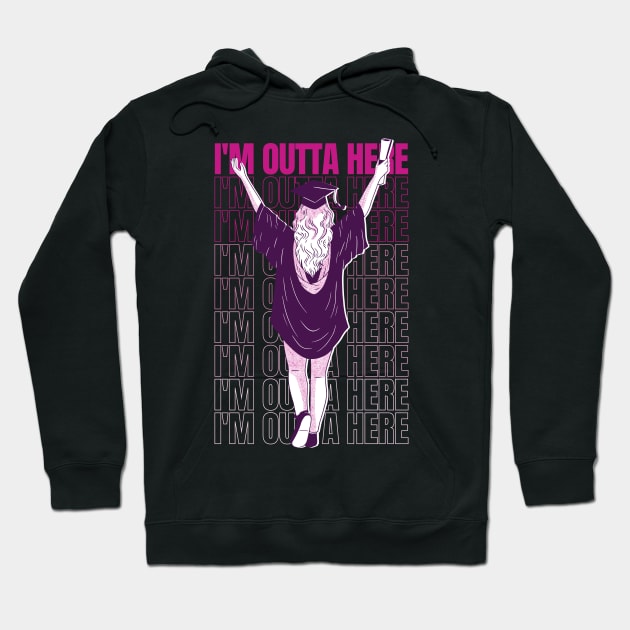 I'm Outta Here Hoodie by Eclecterie